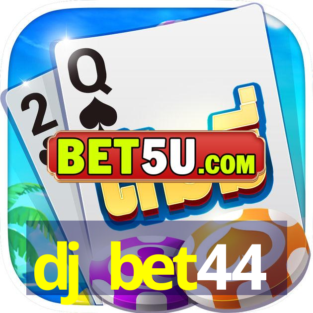 dj bet44